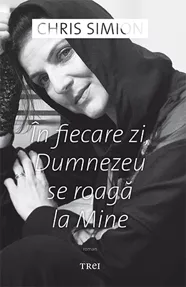 În fiecare zi, Dumnezeu se roagă la Mine
