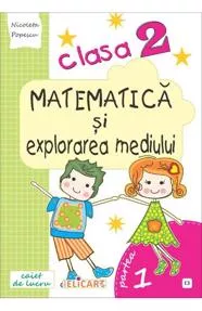 Matematică și explorarea mediului. Clasa a II-a. Partea I - (E3)